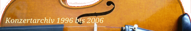 Konzertarchiv 1996 bis 2006
